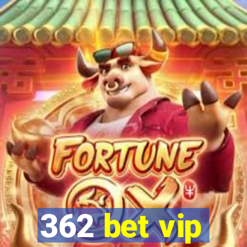 362 bet vip